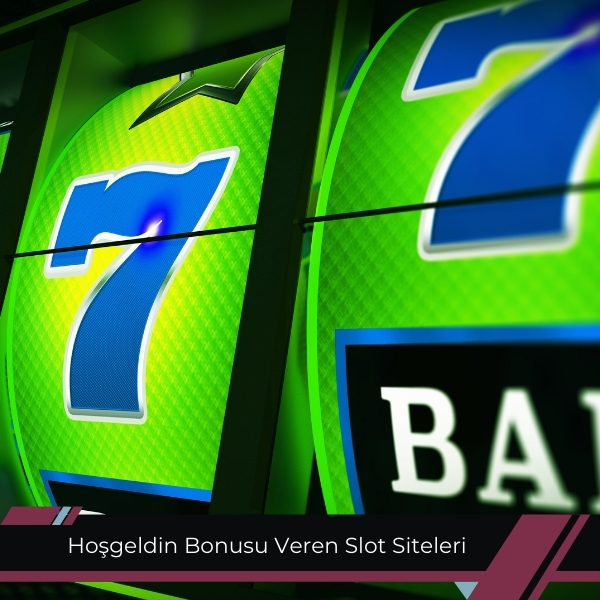 Hoşgeldin Bonusu Veren Slot Siteleri