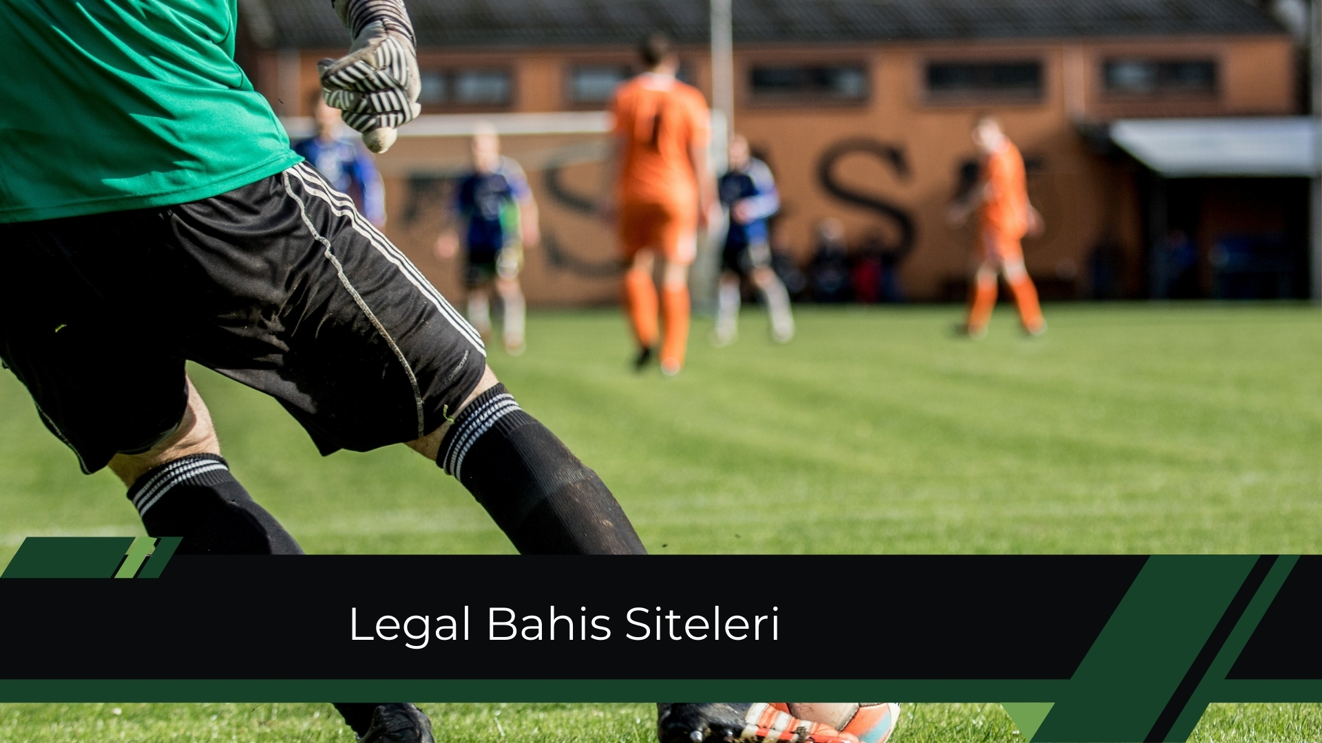 Legal Bahis Siteleri