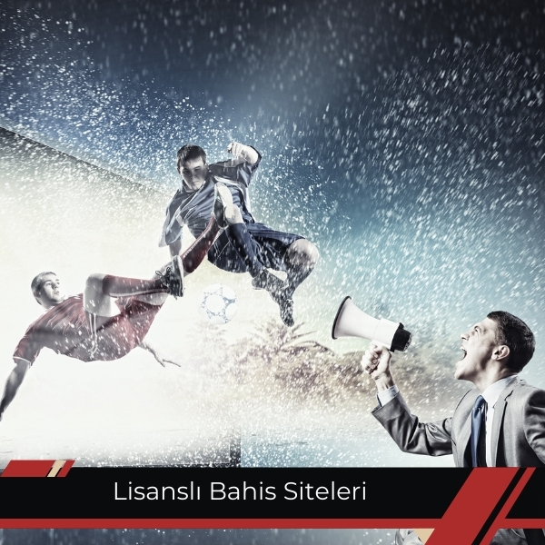 Lisanslı Bahis Siteleri