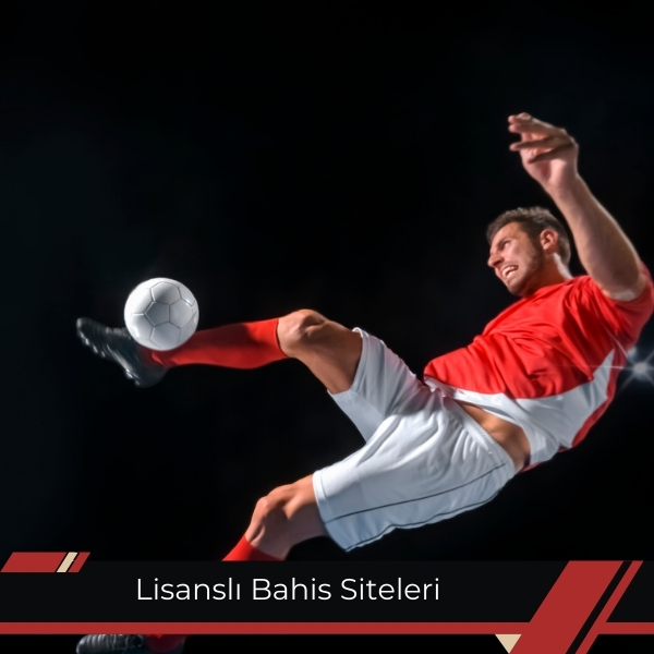 Lisanslı Bahis Siteleri